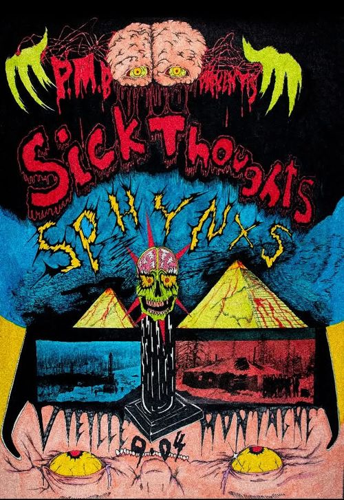 Sick Thoughts (usa) + Caligulas Mamma + Sphynxs