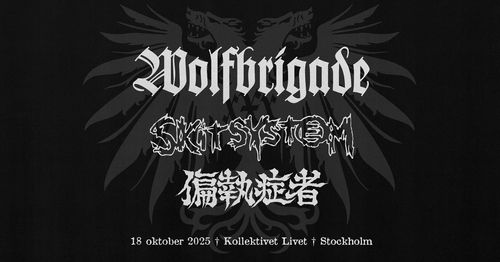 lör 18 okt kl. 19:00 Wolfbrigade 30 year anniversary | Skitsystem | Paranoid